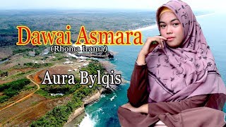 Aura Bylqis  DAWAI ASMARA Official Music Video [upl. by Robison271]