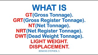 TONNAGE and TONNES Explained  GT GRT NT NRT LIGHT WEIGHT and DEAD WEIGHT [upl. by Lenzi]