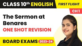 The Sermon at Benares One Shot Revision  Class 10 English First Flight Chapter 10 202223 [upl. by Driskill]