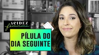 COMO funciona a PÍLULA do DIA SEGUINTE [upl. by Anole]