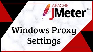 Windows Proxy Settings  How to use JMeter [upl. by Fritts224]