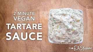 Vegan Tartare Sauce  Great for Fish amp Chips [upl. by Kalindi]