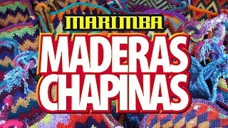 Marimba Maderas Chapinas  Paisaje Musical [upl. by Luthanen]