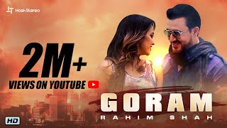 Rahim Shah  Goram  Official Music Video  New Pashto Song 2019  Hash Stereo [upl. by Rosanna]