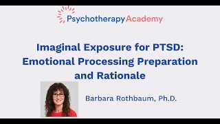 Imaginal Exposure for PTSD Emotional Processing Preparation and Rationale [upl. by Bern]