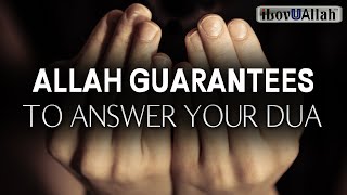 ALLAH GUARANTEES TO ANSWER YOUR DUA [upl. by Atinrahs]