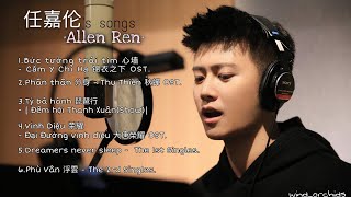 Playlist List of The Best Allen Ren 任嘉伦 ’s songs  52020 [upl. by Werda]