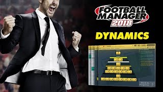 Football Manager 2018  Dynamics  Inside FM18 [upl. by Ybhsa650]