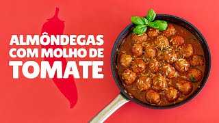 AlmÃ´ndegas com Molho de Tomate [upl. by Shea]