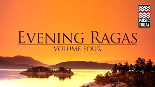 Evening Ragas  Volume 4  Audio Jukebox  Classical  Vocal and Instrumental  Various Artists [upl. by Ynnav]