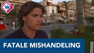 Ooggetuige over de fatale mishandeling van Carlo Heuvelman 27 op Mallorca [upl. by Peale]